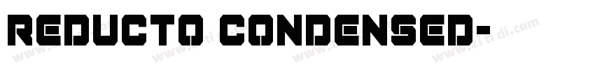REDUCTO CONDENSED字体转换